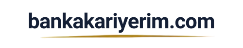 Banka Kariyer Yolculuğuna Dair Herşey…